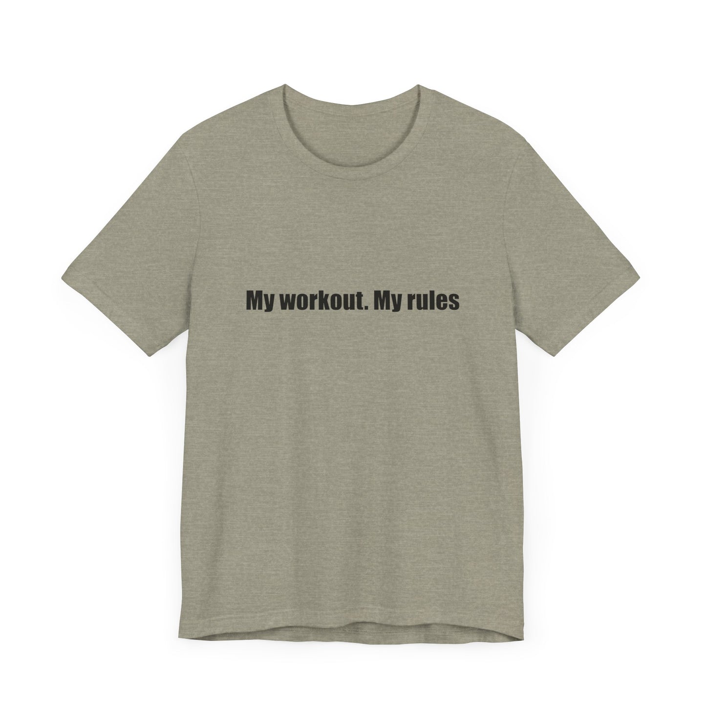 Motivational Workout Tee - My Workout. My Rules