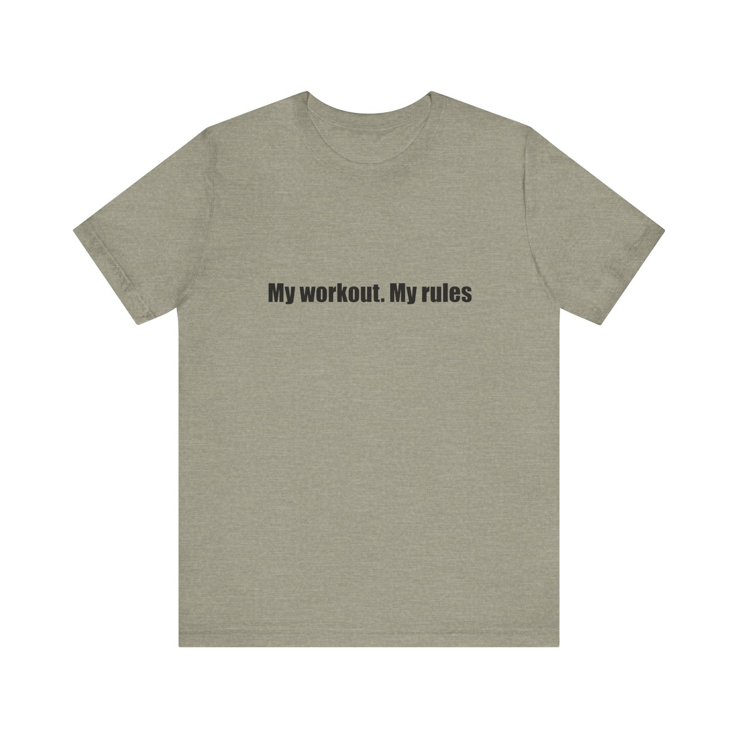 Motivational Workout Tee - My Workout. My Rules