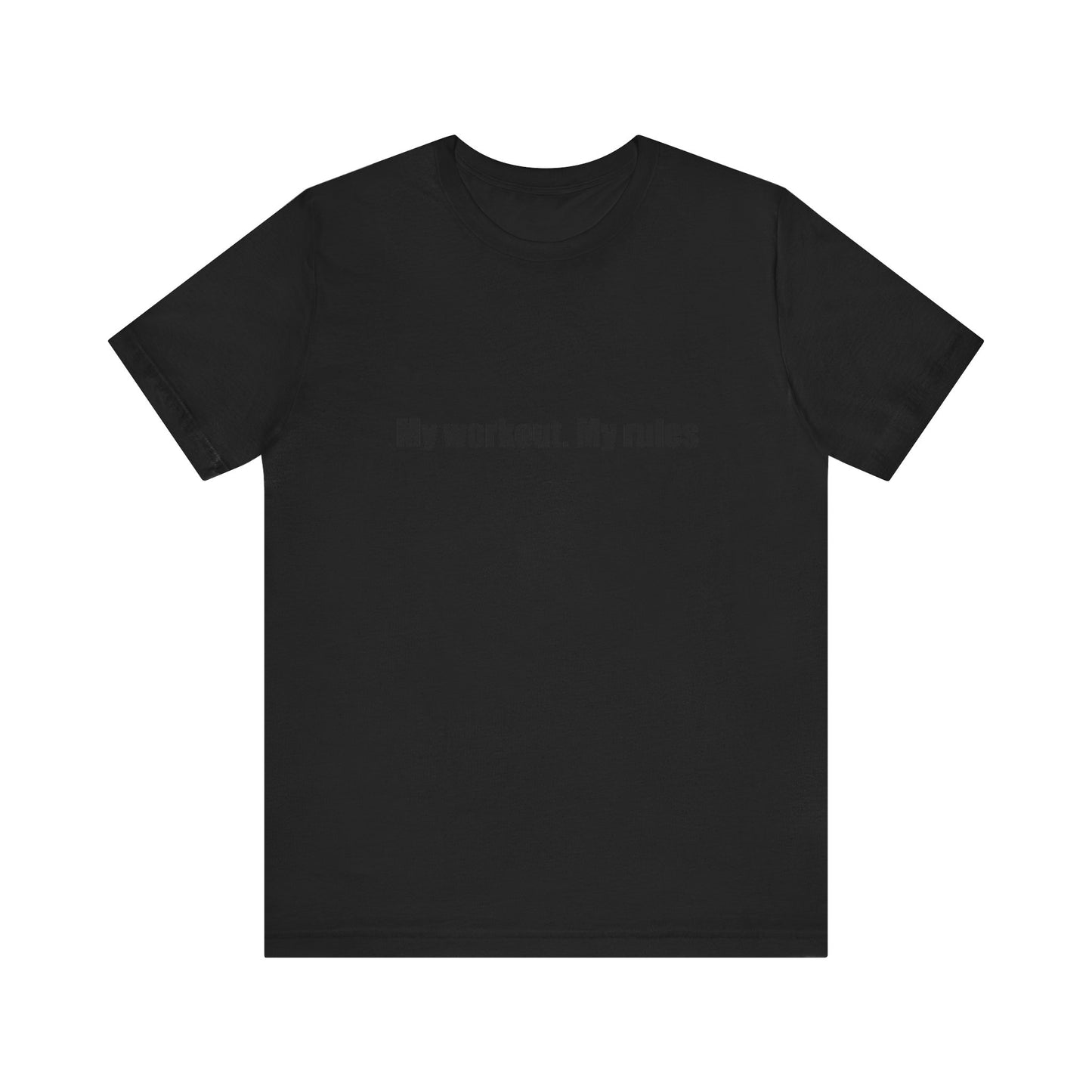Motivational Workout Tee - My Workout. My Rules