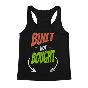 Classic Built Not Bought Women's Racerback