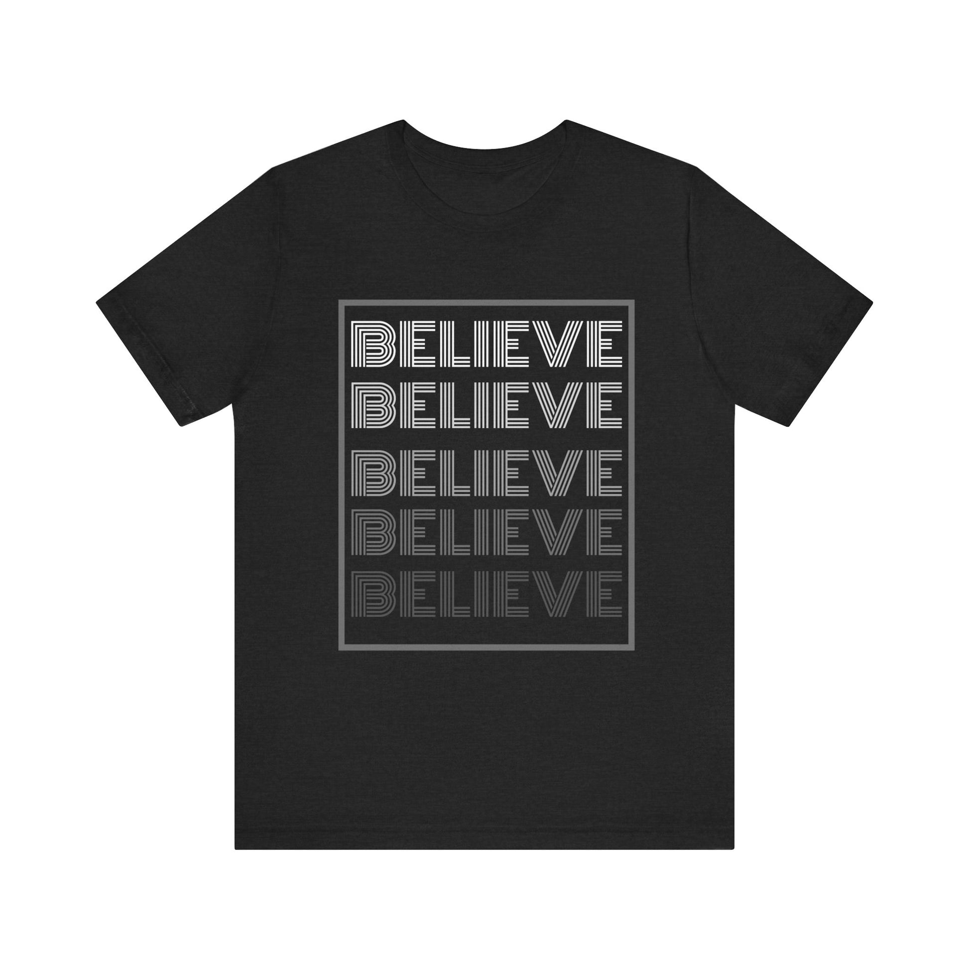 Inspirational Short Sleeve Tee, Believe!